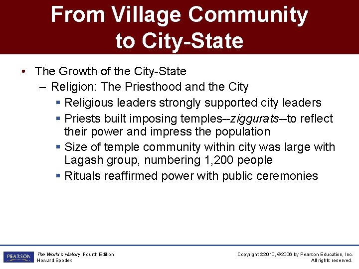 From Village Community to City-State • The Growth of the City-State – Religion: The