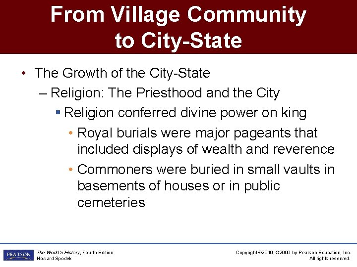 From Village Community to City-State • The Growth of the City-State – Religion: The