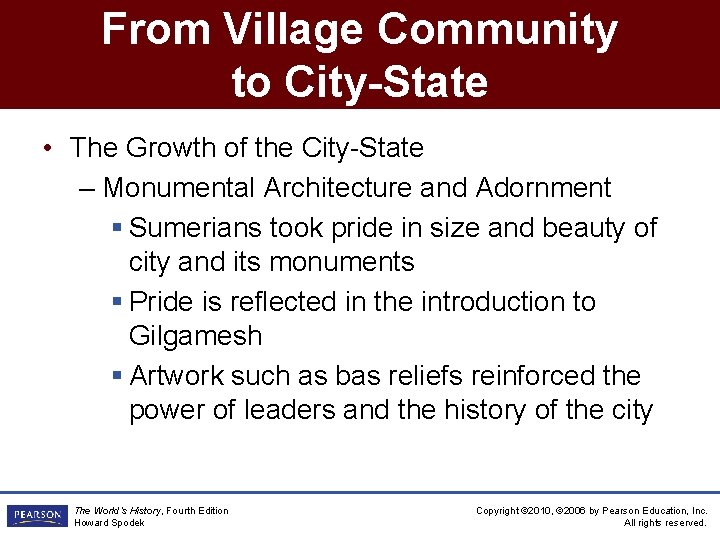 From Village Community to City-State • The Growth of the City-State – Monumental Architecture
