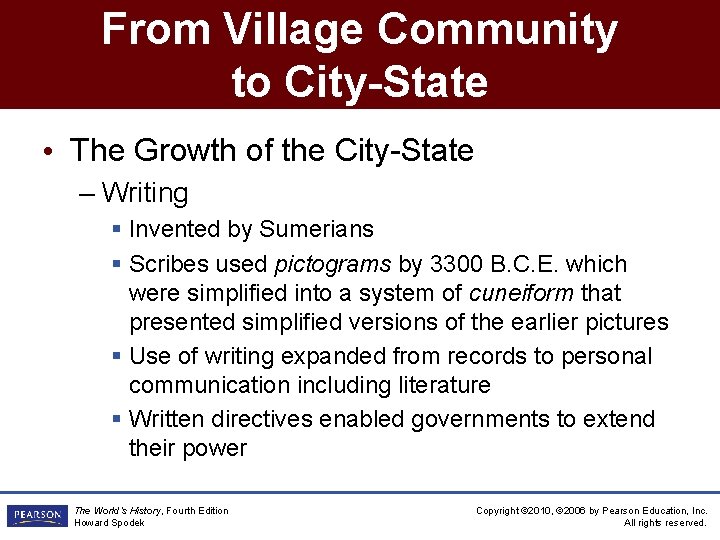 From Village Community to City-State • The Growth of the City-State – Writing §