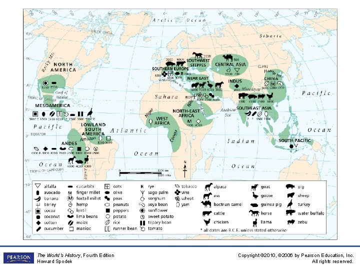 The World’s History, Fourth Edition Howard Spodek Copyright © 2010, © 2006 by Pearson