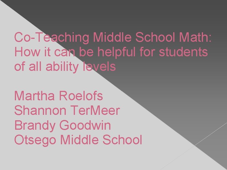 Co-Teaching Middle School Math: How it can be helpful for students of all ability