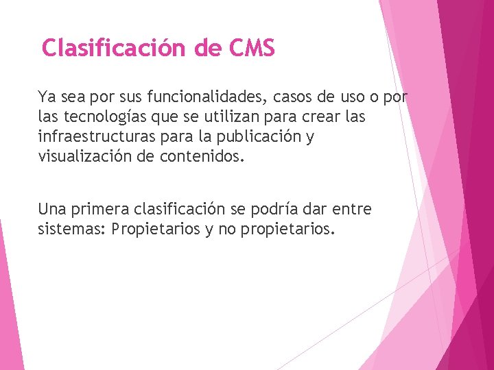 Clasificación de CMS Ya sea por sus funcionalidades, casos de uso o por las