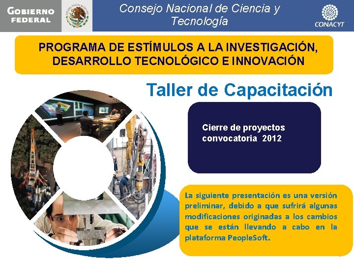 Consejo Nacional de Ciencia y Tecnología PROGRAMA DE ESTÍMULOS A LA INVESTIGACIÓN, DESARROLLO TECNOLÓGICO