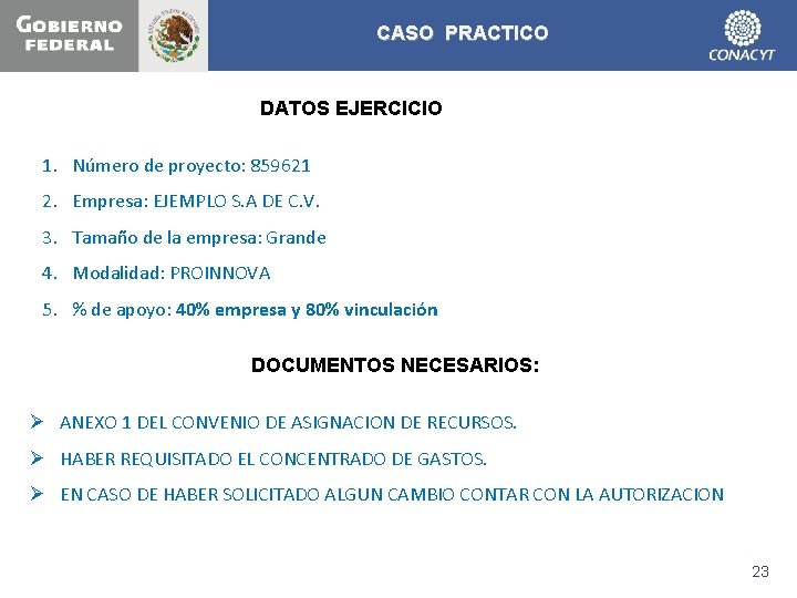 CASO PRACTICO DATOS EJERCICIO 1. Número de proyecto: 859621 2. Empresa: EJEMPLO S. A