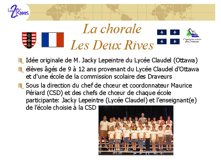 La chorale Les Deux Rives e Idée originale de M. Jacky Lepeintre du Lycée