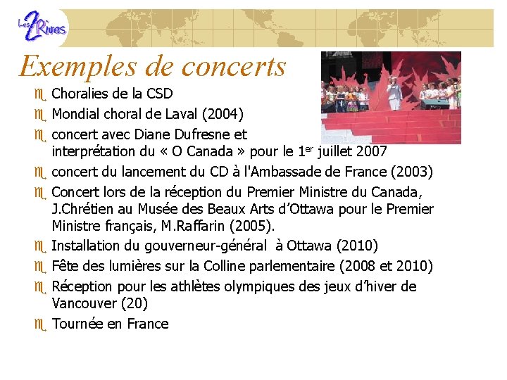 Exemples de concerts e Choralies de la CSD e Mondial choral de Laval (2004)