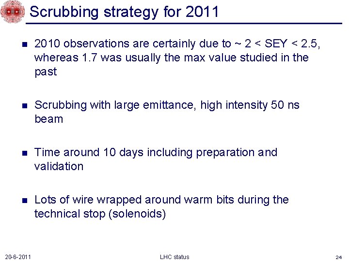 Scrubbing strategy for 2011 n 2010 observations are certainly due to ~ 2 <