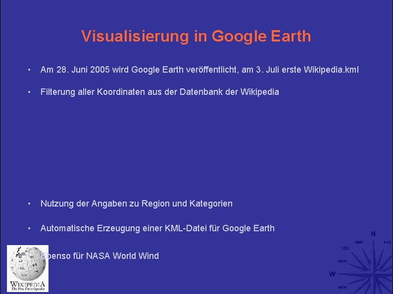 Visualisierung in Google Earth • Am 28. Juni 2005 wird Google Earth veröffentlicht, am
