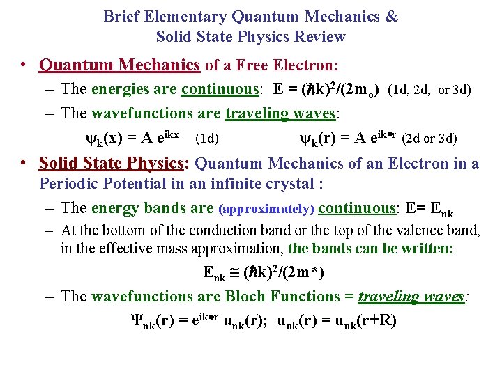 Brief Elementary Quantum Mechanics & Solid State Physics Review • Quantum Mechanics of a