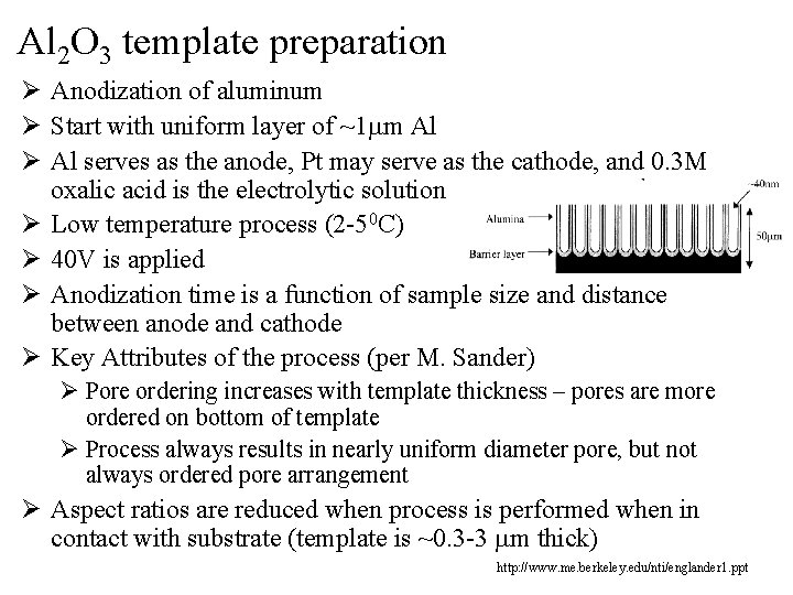 Al 2 O 3 template preparation Ø Anodization of aluminum Ø Start with uniform