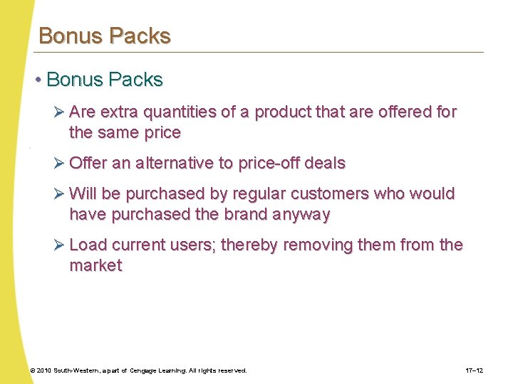Bonus Packs • Bonus Packs Ø Are extra quantities of a product that are