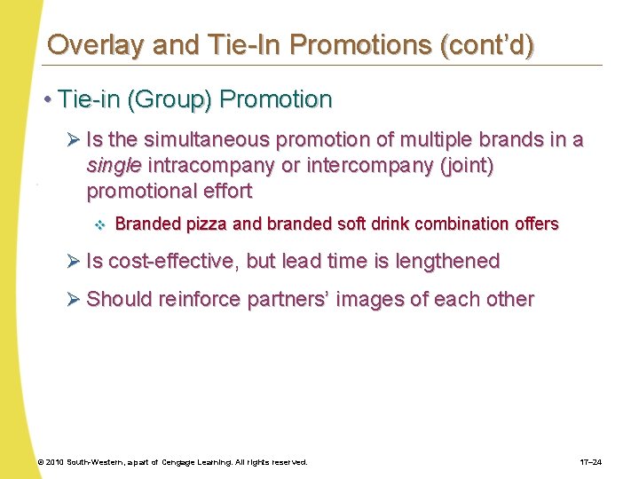 Overlay and Tie-In Promotions (cont’d) • Tie-in (Group) Promotion Ø Is the simultaneous promotion