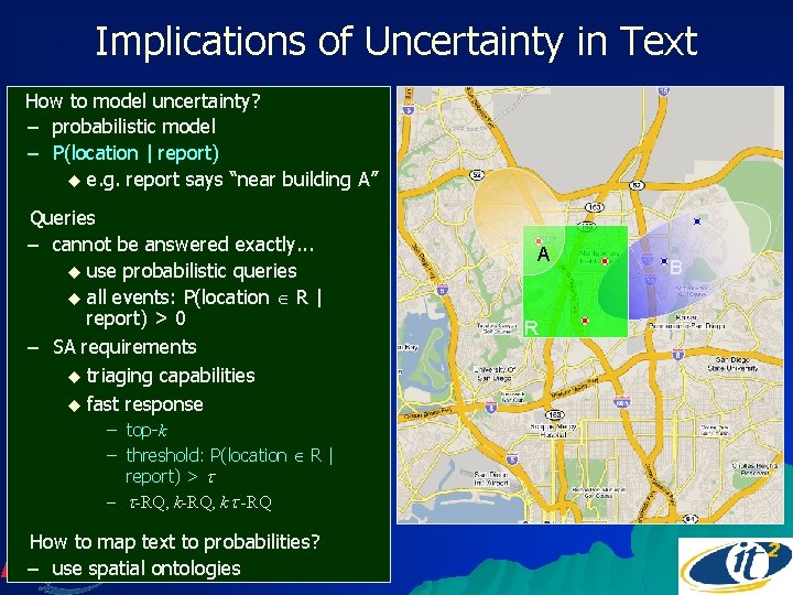 Implications of Uncertainty in Text How to model uncertainty? – probabilistic model – P(location