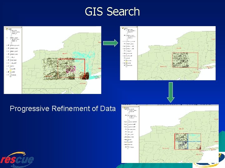 GIS Search Progressive Refinement of Data 