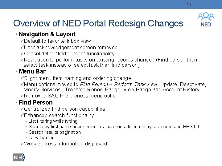 11 Overview of NED Portal Redesign Changes § Navigation & Layout üDefault to favorite