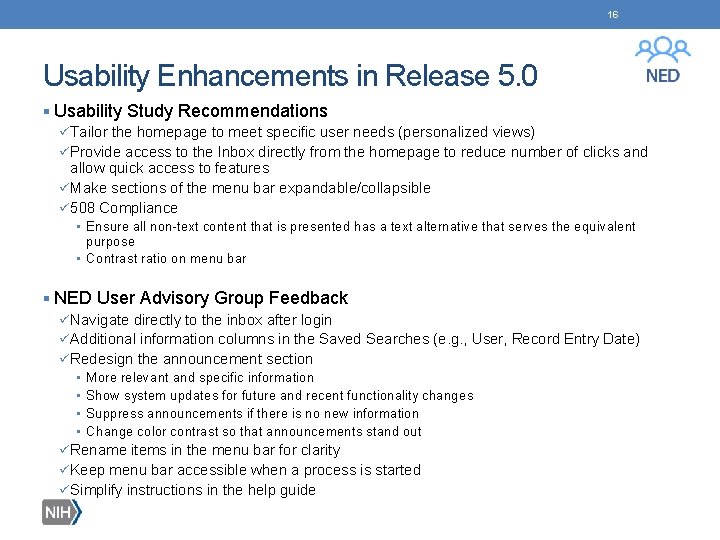 16 Usability Enhancements in Release 5. 0 § Usability Study Recommendations ü Tailor the