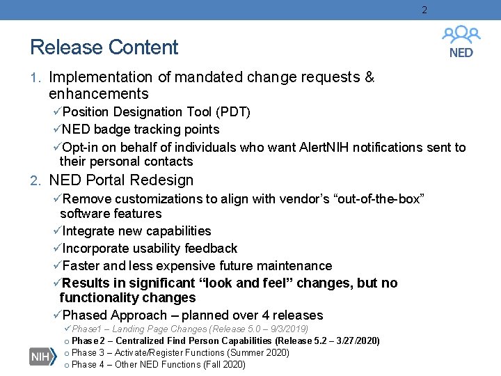 2 Release Content 1. Implementation of mandated change requests & enhancements üPosition Designation Tool