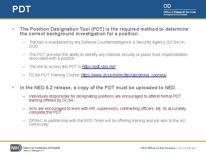 PDT • OD The Position Designation Tool (PDT) is the required method to determine
