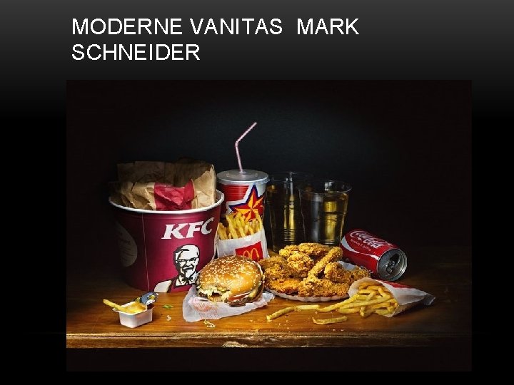 MODERNE VANITAS MARK SCHNEIDER 