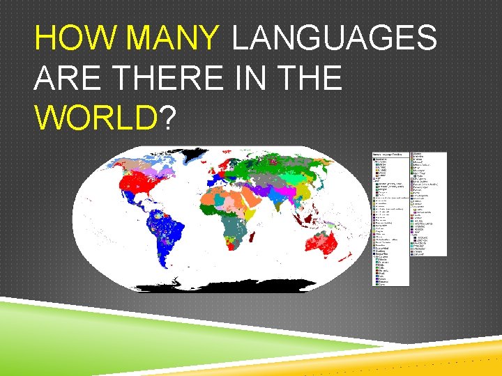 HOW MANY LANGUAGES ARE THERE IN THE WORLD? 
