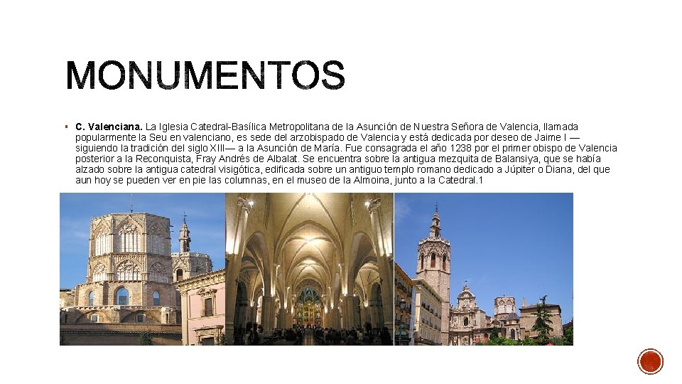 § C. Valenciana. La Iglesia Catedral-Basílica Metropolitana de la Asunción de Nuestra Señora de