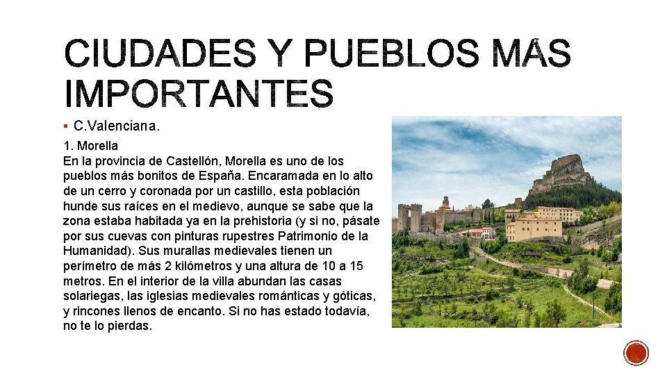 § C. Valenciana. 1. Morella En la provincia de Castellón, Morella es uno de