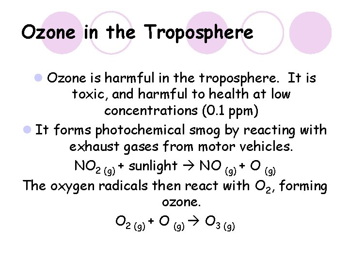 Ozone in the Troposphere l Ozone is harmful in the troposphere. It is toxic, Ozone in the Troposphere l Ozone is harmful in the troposphere. It is toxic,