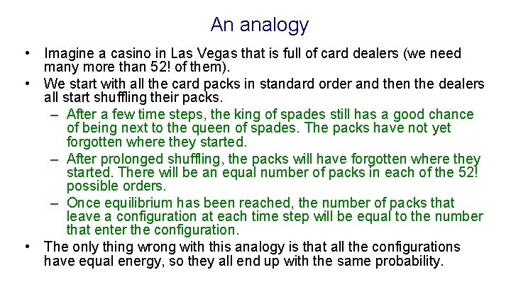 An analogy • Imagine a casino in Las Vegas that is full of card