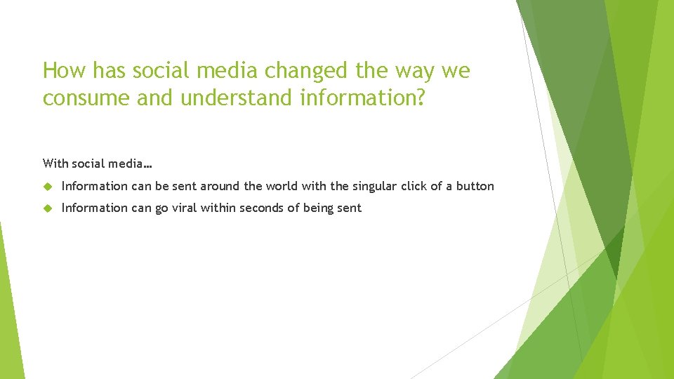 How has social media changed the way we consume and understand information? With social