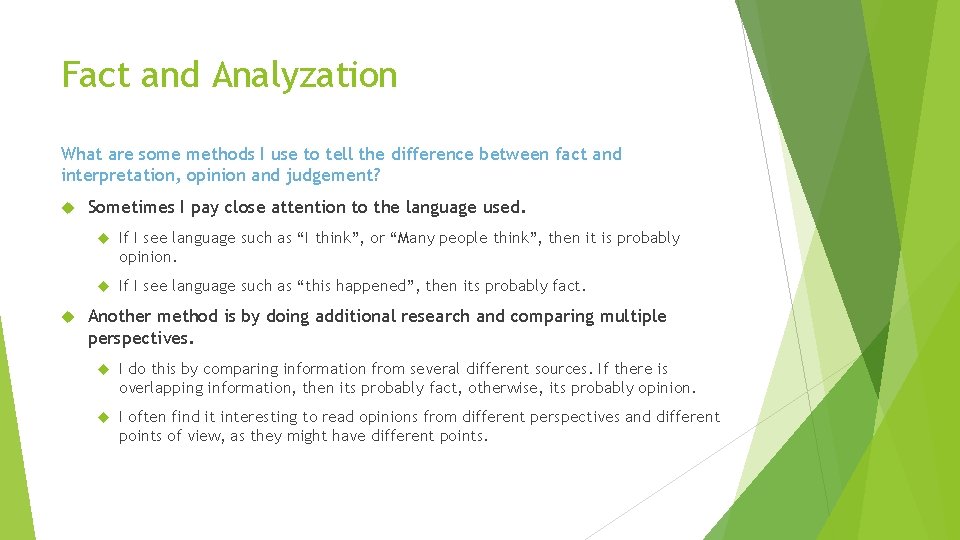 Fact and Analyzation What are some methods I use to tell the difference between