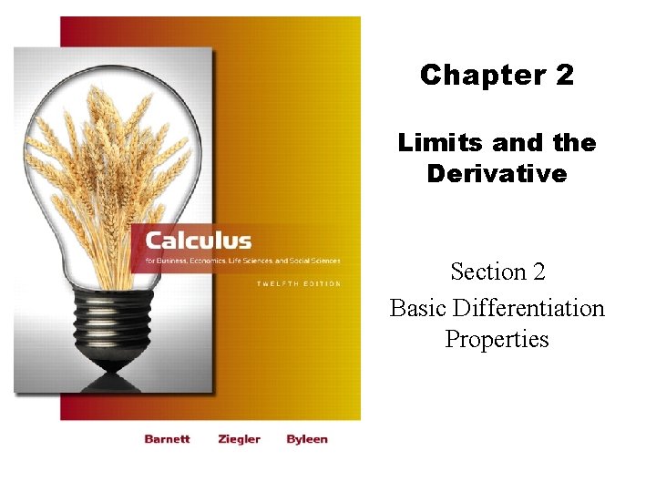 Chapter 2 Limits and the Derivative Section 2 Basic Differentiation Properties 