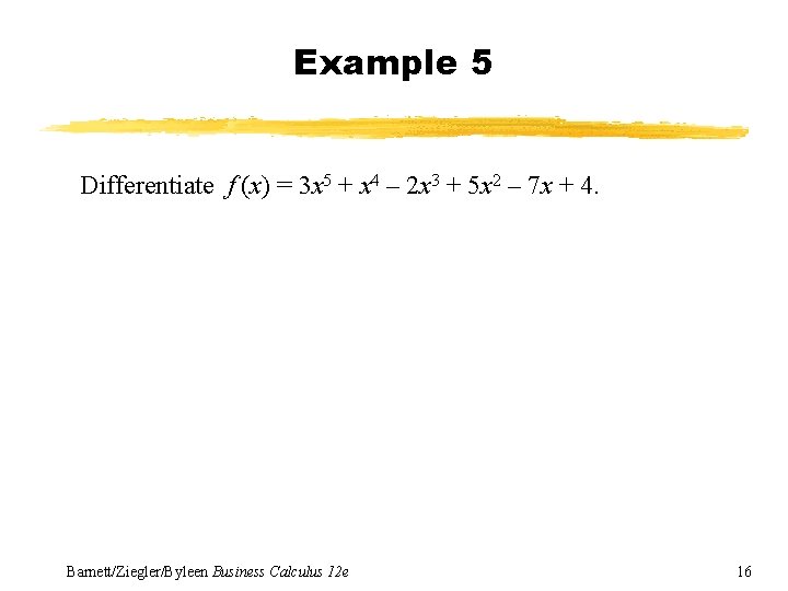 Example 5 Differentiate f (x) = 3 x 5 + x 4 – 2