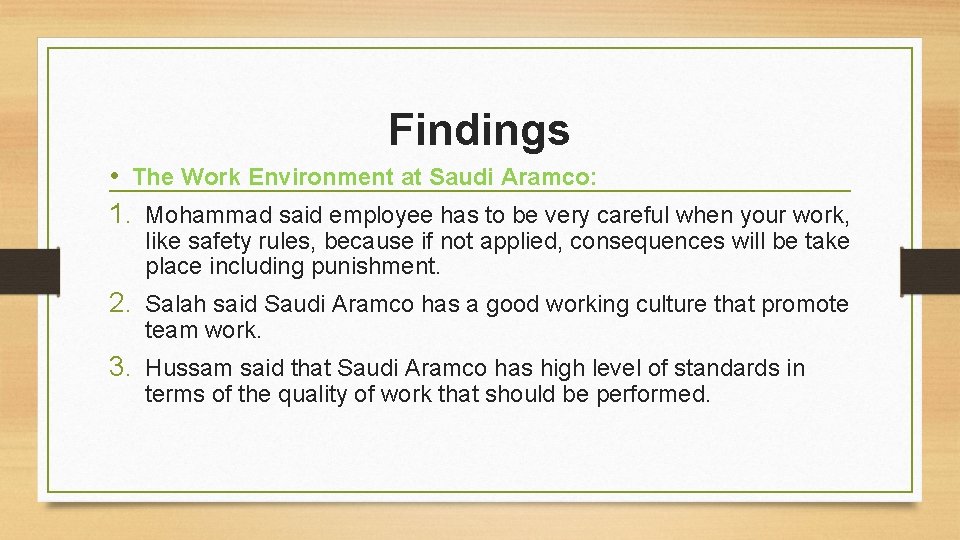 Findings • The Work Environment at Saudi Aramco: 1. Mohammad said employee has to Findings • The Work Environment at Saudi Aramco: 1. Mohammad said employee has to