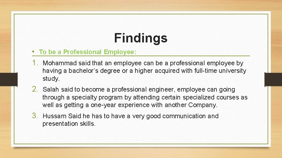 Findings • To be a Professional Employee: 1. Mohammad said that an employee can Findings • To be a Professional Employee: 1. Mohammad said that an employee can