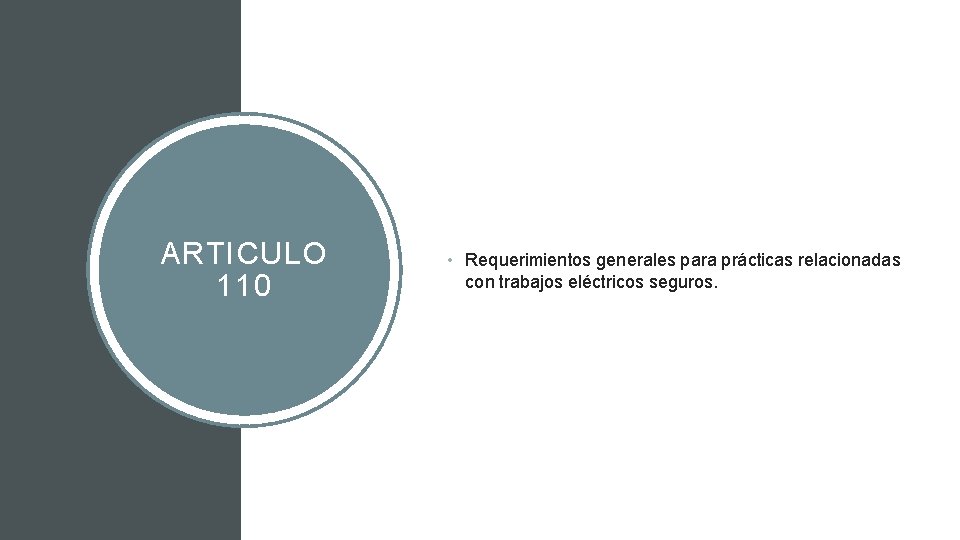 ARTICULO 110 • Requerimientos generales para prácticas relacionadas con trabajos eléctricos seguros. 