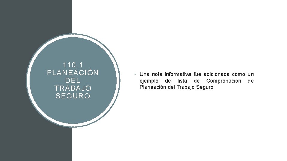 110. 1 PLANEACIÓN DEL TRABAJO SEGURO • Una nota informativa fue adicionada como un