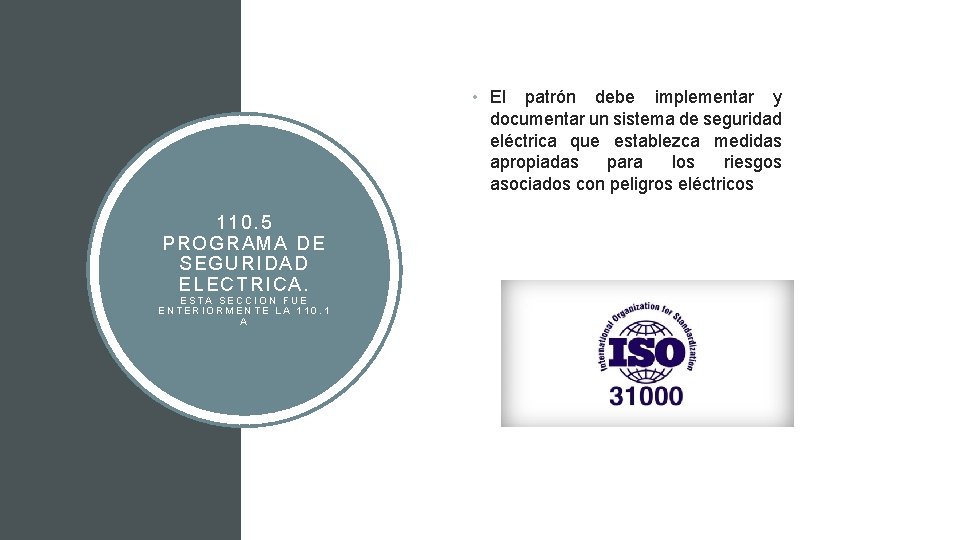  • El patrón debe implementar y documentar un sistema de seguridad eléctrica que