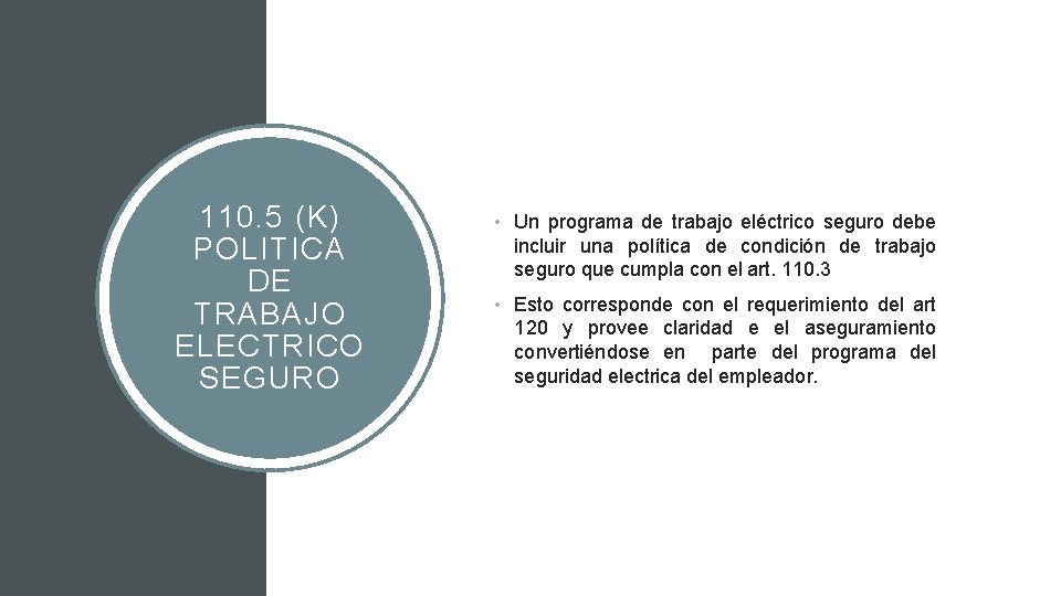 110. 5 (K) POLITICA DE TRABAJO ELECTRICO SEGURO • Un programa de trabajo eléctrico