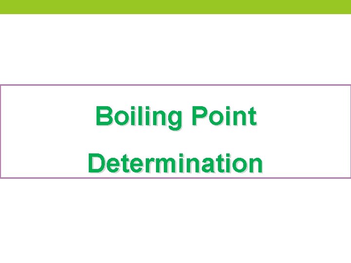 Boiling Point Determination 