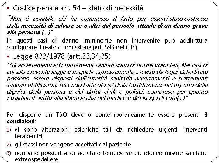 § Codice penale art. 54 – stato di necessità "Non è punibile chi ha