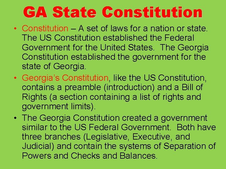 GA State Constitution • Constitution – A set of laws for a nation or