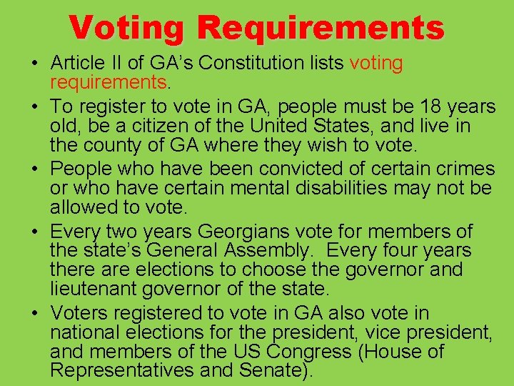 Voting Requirements • Article II of GA’s Constitution lists voting requirements. • To register