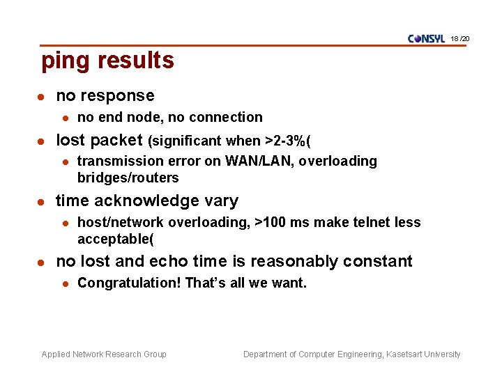 18 /20 ping results l no response l l lost packet (significant when >2