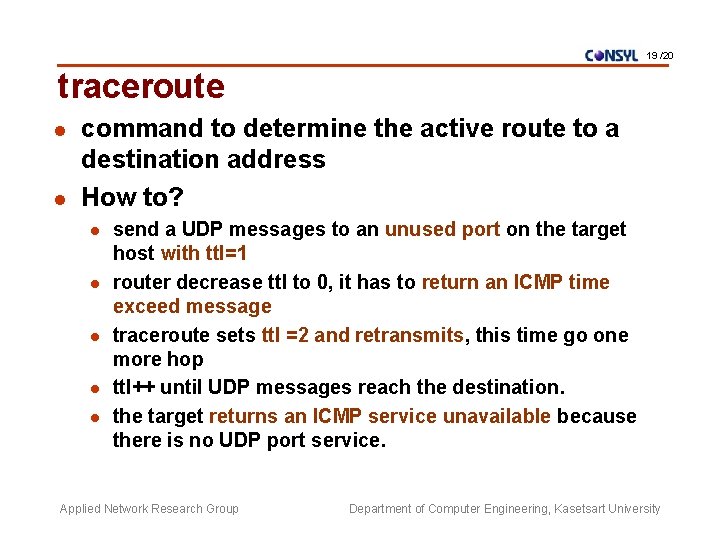 19 /20 traceroute l l command to determine the active route to a destination