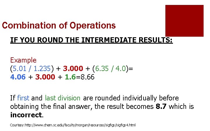 Combination of Operations IF YOU ROUND THE INTERMEDIATE RESULTS: Example (5. 01 / 1.