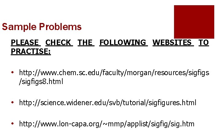 Sample Problems PLEASE CHECK THE FOLLOWING WEBSITES TO PRACTISE: • http: //www. chem. sc.