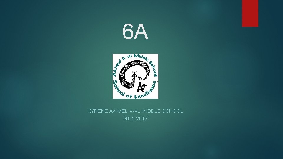 6 A KYRENE AKIMEL A-AL MIDDLE SCHOOL 2015 -2016 