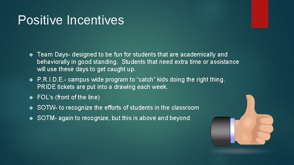 Positive Incentives Team Days- designed to be fun for students that are academically and