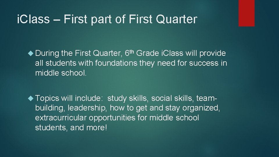 i. Class – First part of First Quarter During the First Quarter, 6 th